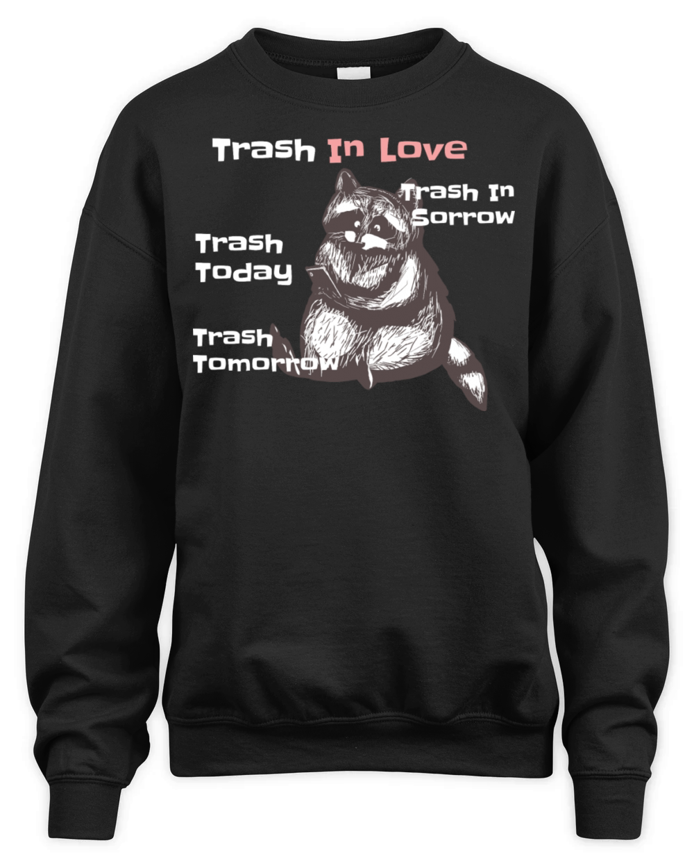 raccoon trash phone funny quote Unisex Premium Crewneck Sweatshirt