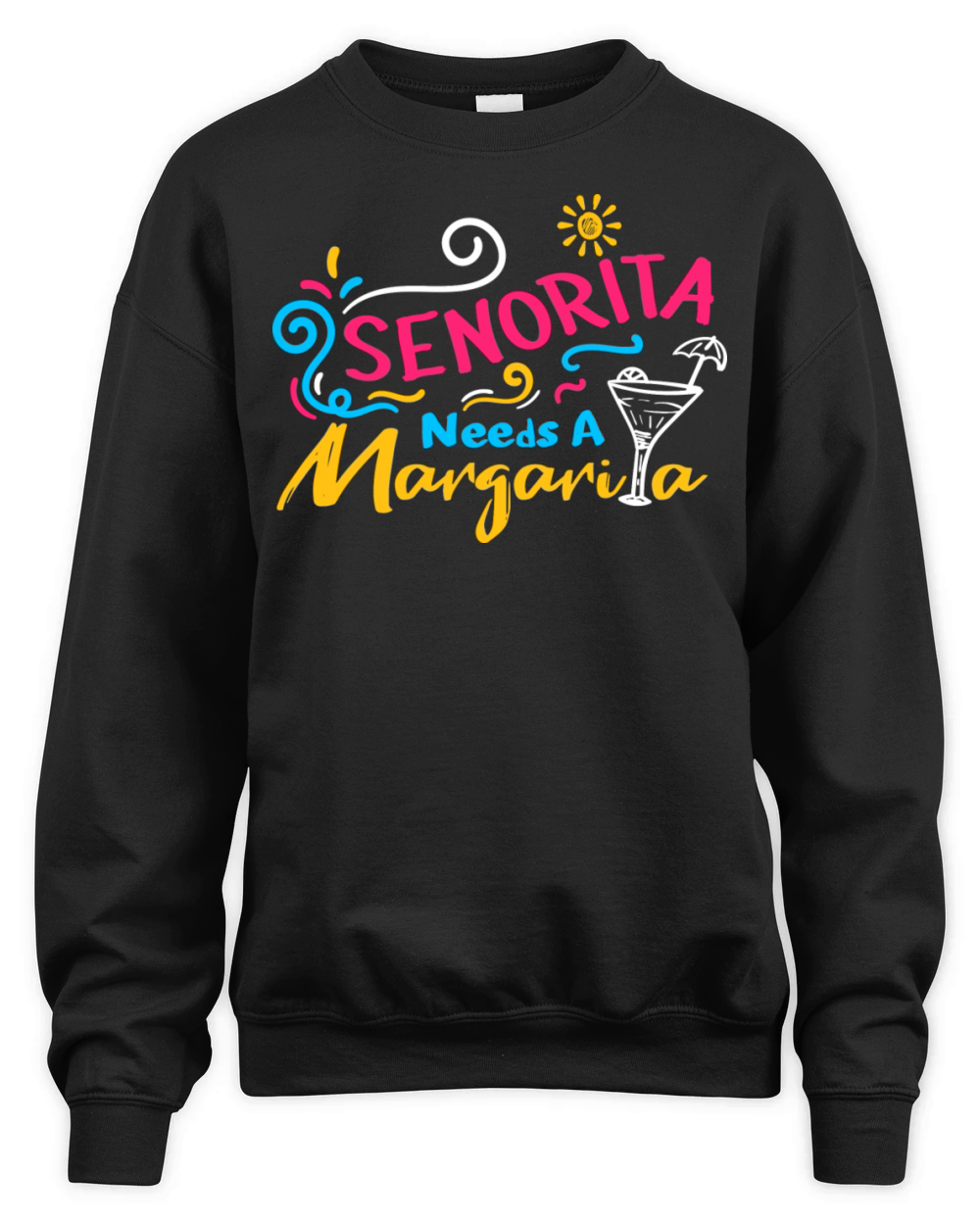 Senorita needs a Margarita Unisex Premium Crewneck Sweatshirt