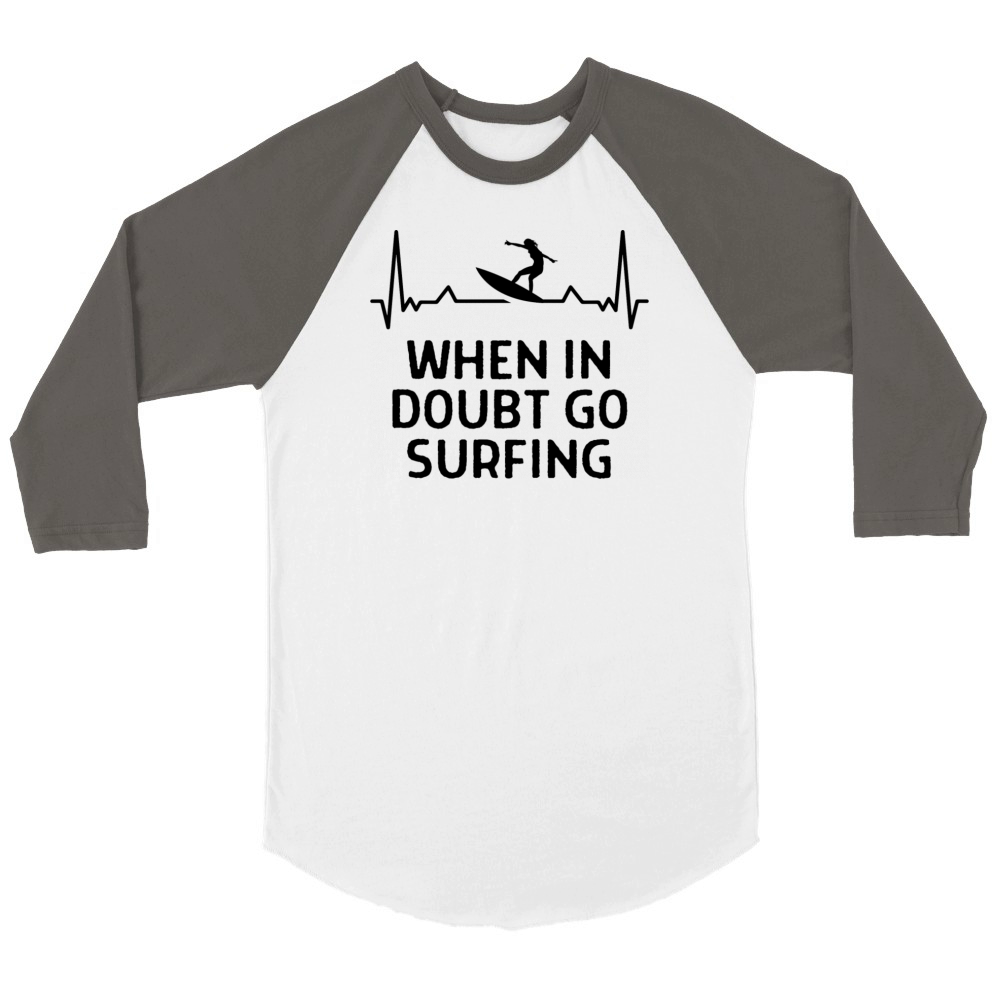 When In Doubt Play Surfing Outfit Surfer Surfing Unisex ¾ sleeve Raglan T-shirt
