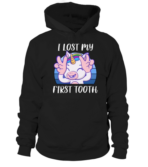 I Lost My First Tooth Unicorn Hoodie Unisex