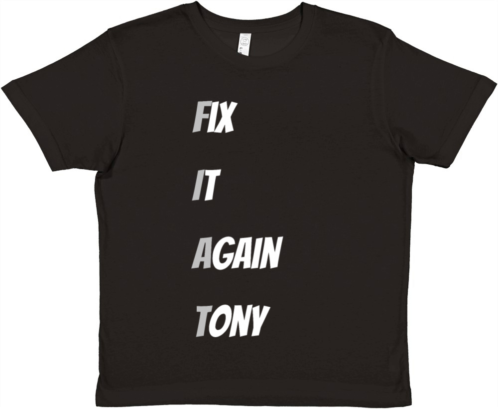Funny Car Slogans Mems Sayings Fix It Again Tony Premium Kids Crewneck T-shirt