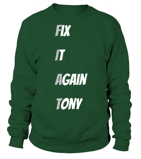 Funny Car Slogans Mems Sayings Fix It Again Tony Sweatshirt Unisex