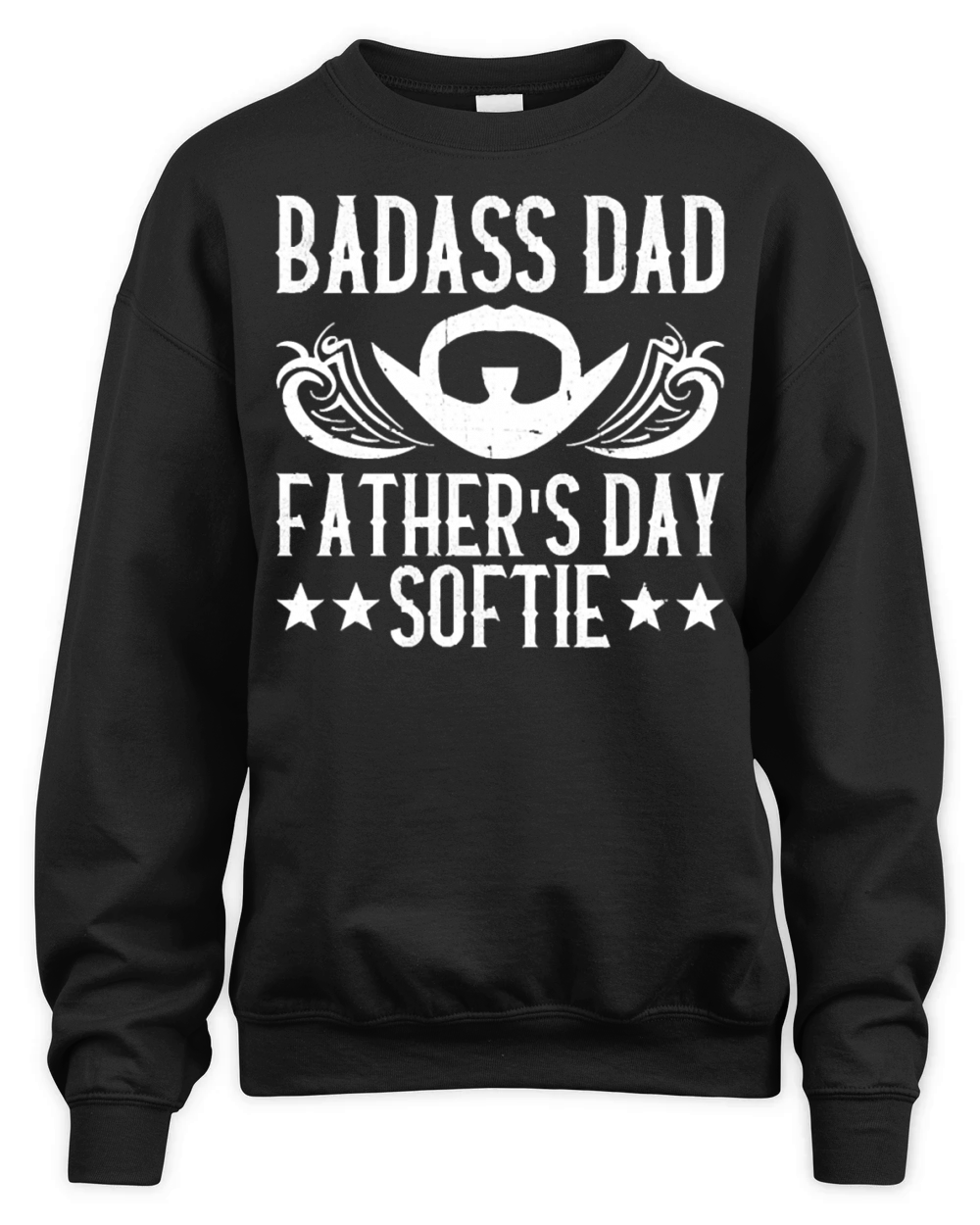 Badass Dad Father s Day Softie Fathers Day Unisex Premium Crewneck Sweatshirt