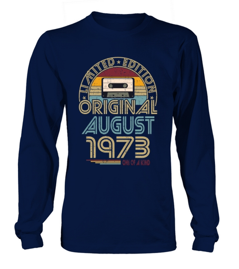 50th birthday august 1973 original 1973 Long sleeved Unisex