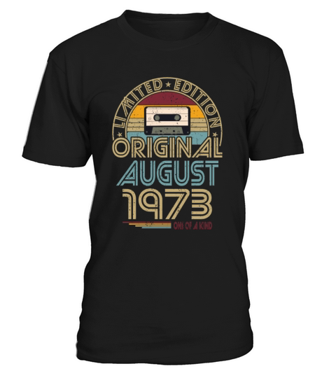 50th birthday august 1973 original 1973 T-Shirt Unisex