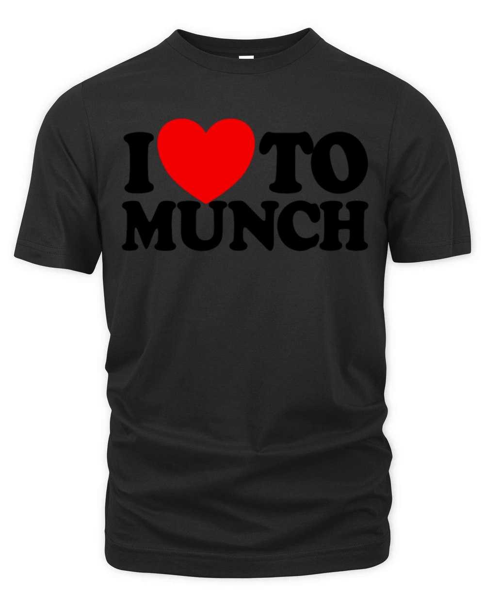I Love To Munch Red Heart Adult Humor Love Munchi Organic Unisex T-shirt