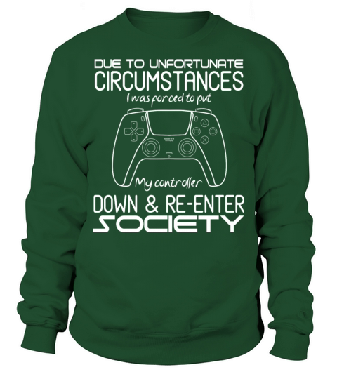Due To Unfortunate Circumstances I Was Forced To Sweatshirt Unisex