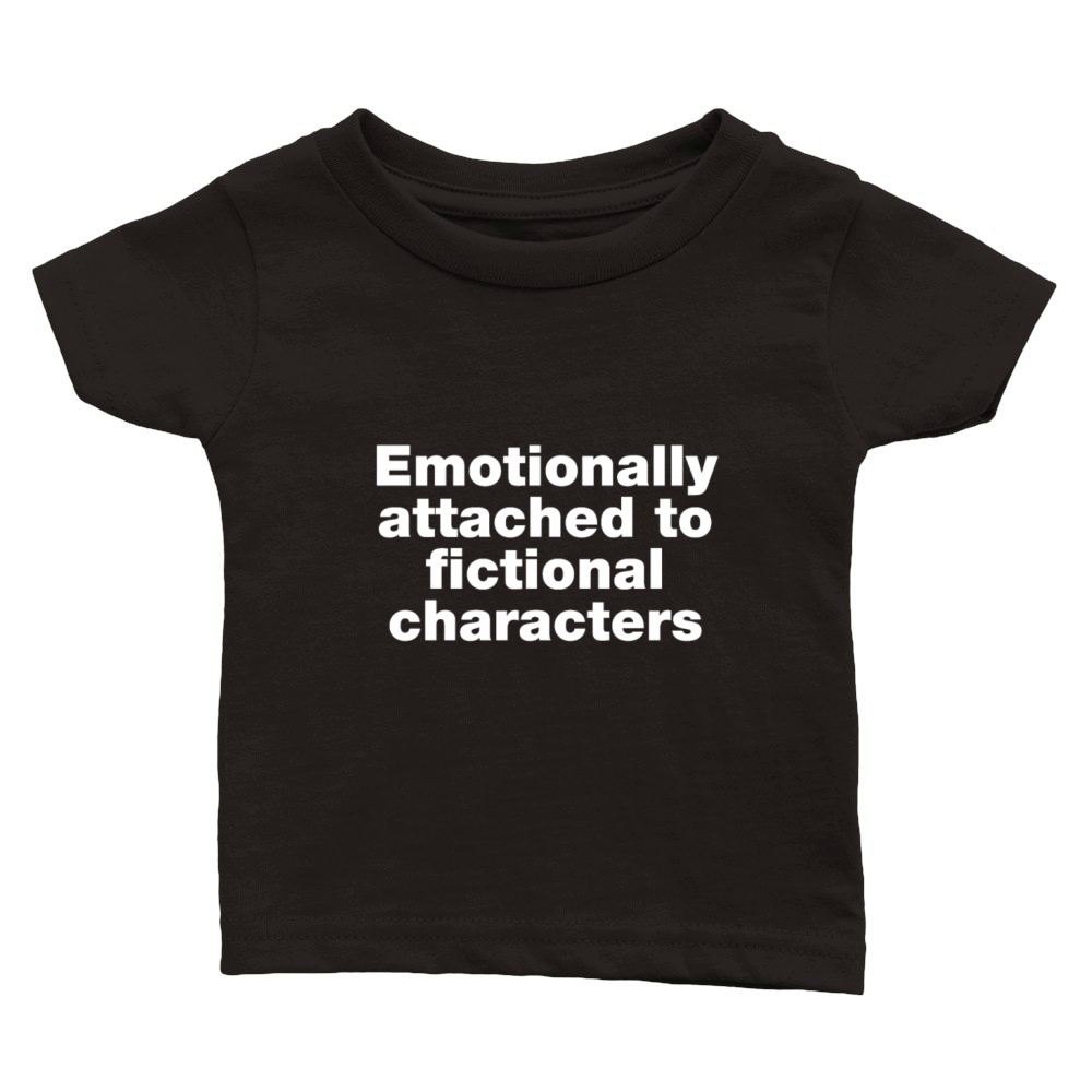 Emotionally attached to fictional characters Classic Baby Crewneck T-shirt