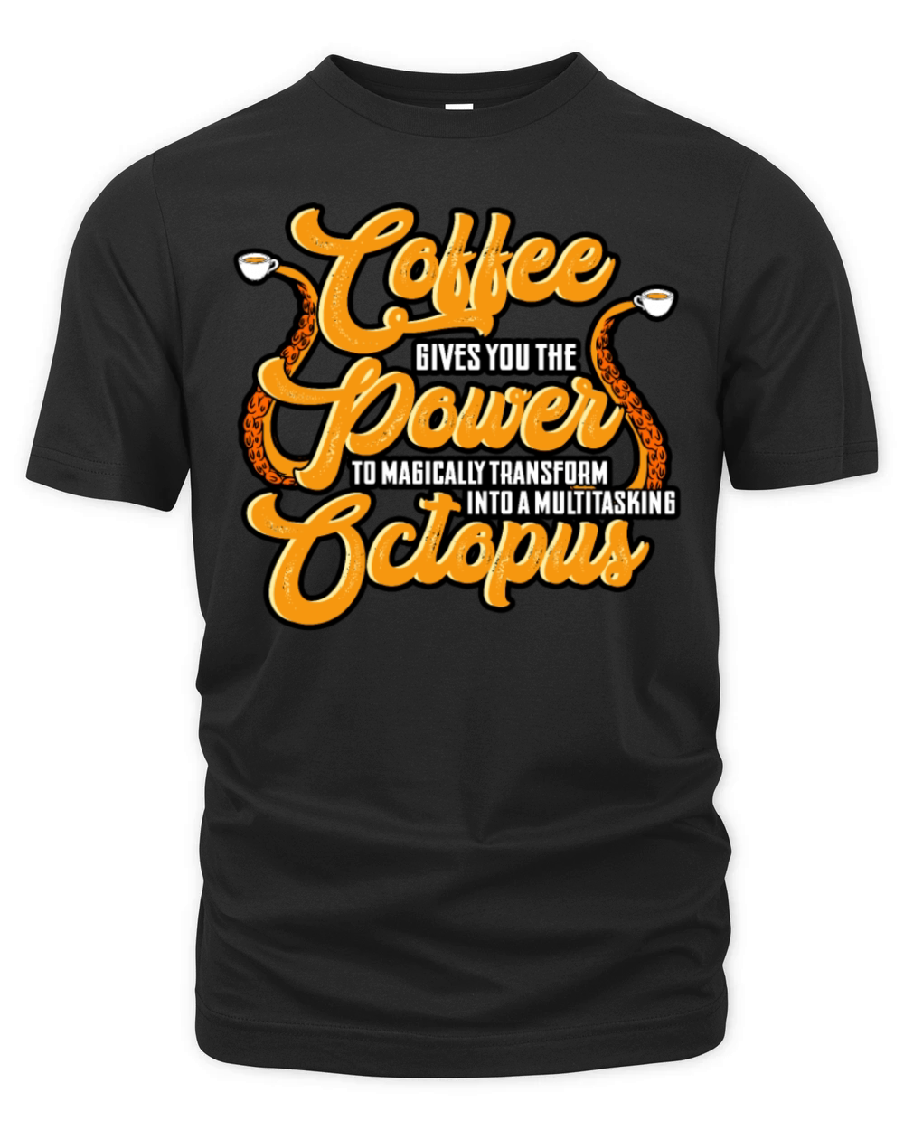 Coffee Gives You The Power To Magically Transform Organic Unisex T-shirt