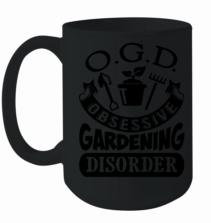 Obsessive Gardening Disorder Ceramic Mug