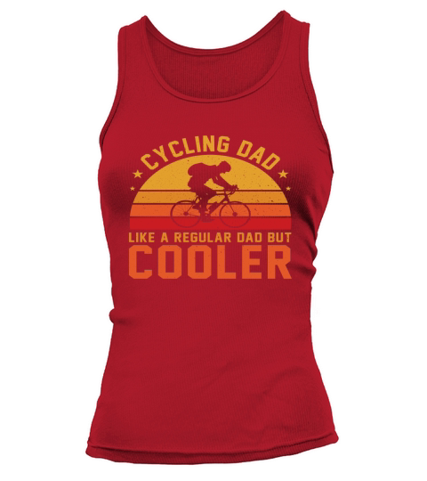 Cycling Dad like a regular Dad but cooler Tank top Woman