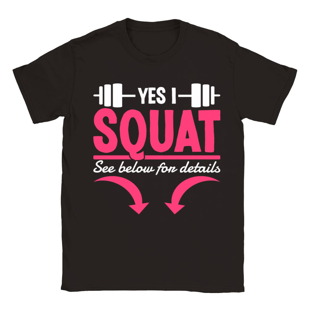 Yes I Squat See Below For Details Funny Gym Quote Classic Kids Crewneck T-shirt