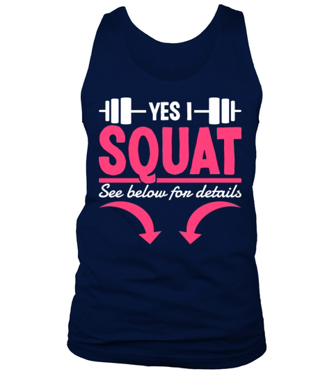 Yes I Squat See Below For Details Funny Gym Quote Tank Top Unisex