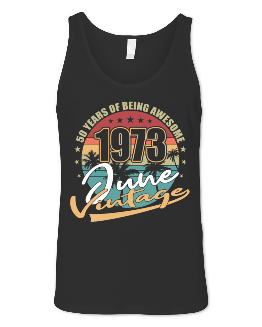 50th birthday june 1973 vintage 1973 Unisex Jersey Tank