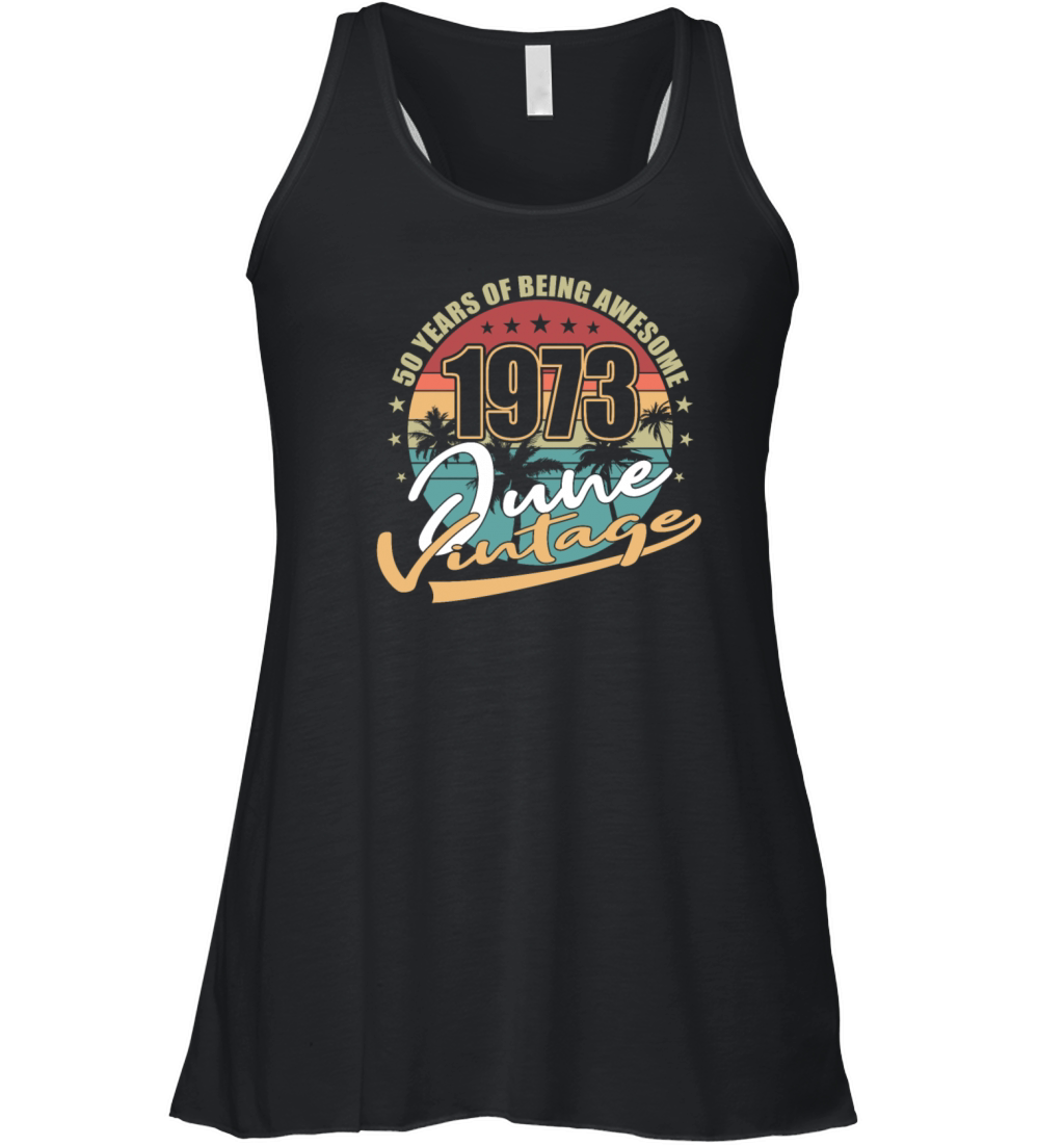 50th birthday june 1973 vintage 1973 Women's Flowy Tank Top