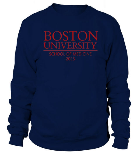 BOSTON UNIVERSITY SCHOOL OF MEDICINE CLASS 2023 Sweatshirt Unisex