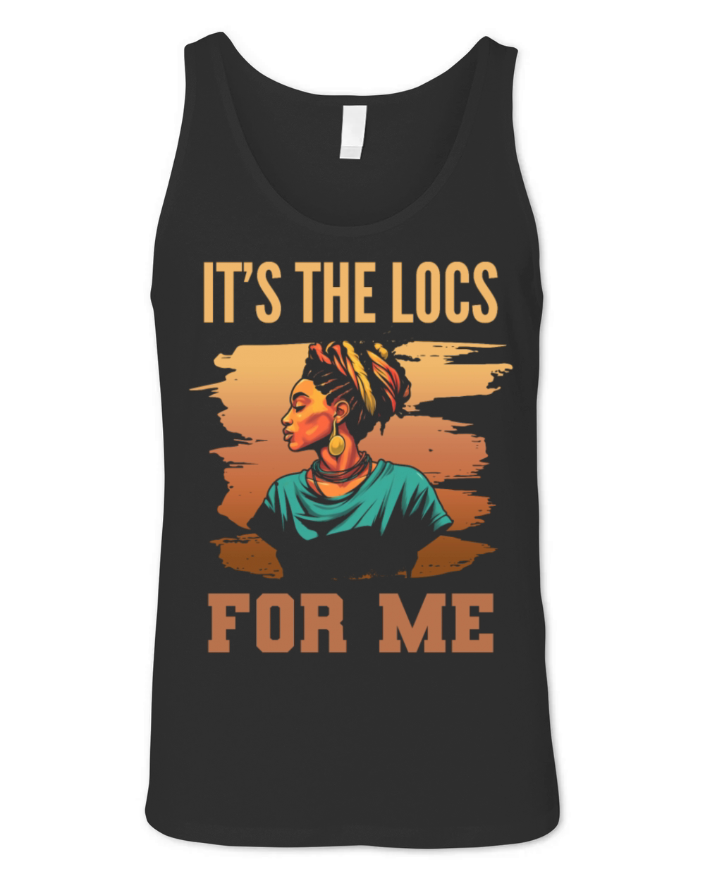 Its the Locs For Me - Afro Hair Black American Unisex Jersey Tank