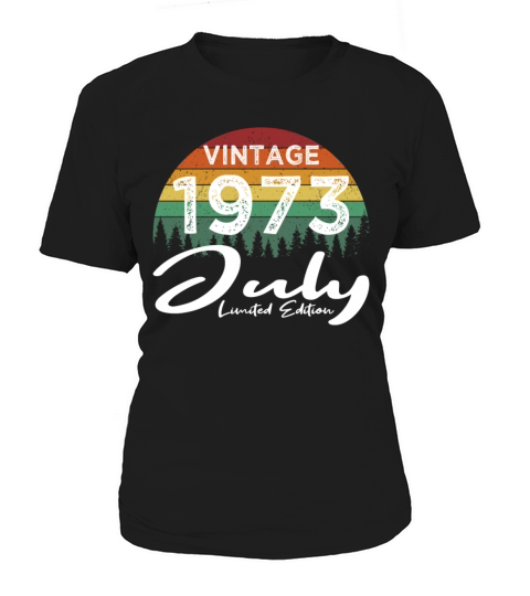 50th birthday july 1973 vintage 1973 Women's T-Shirt