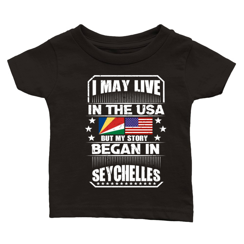 I May Live In The Usa But My Story Began In Classic Baby Crewneck T-shirt