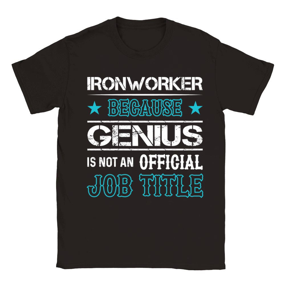 Ironworker Because Genius Is Not An Official Job Classic Kids Crewneck T-shirt