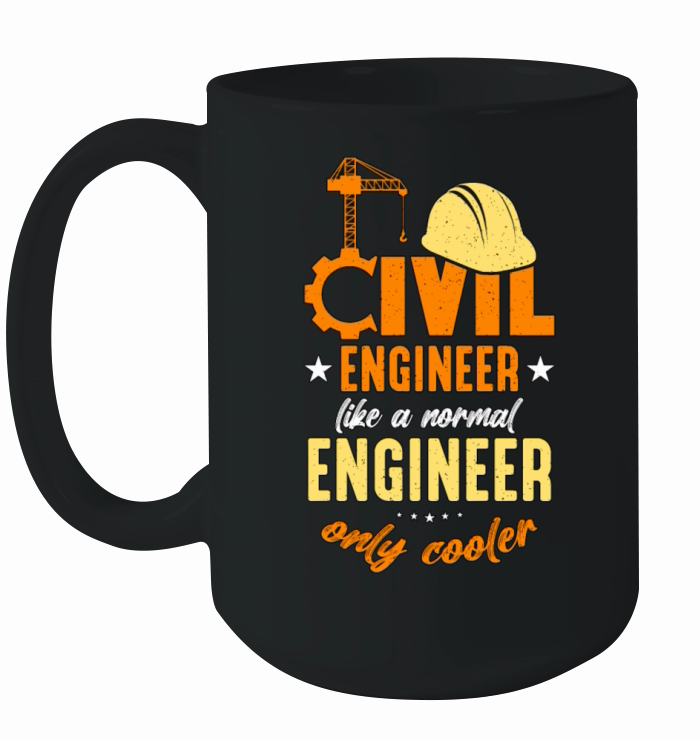 Civil Engineer Like A Normal Engineer Contractor Ceramic Mug