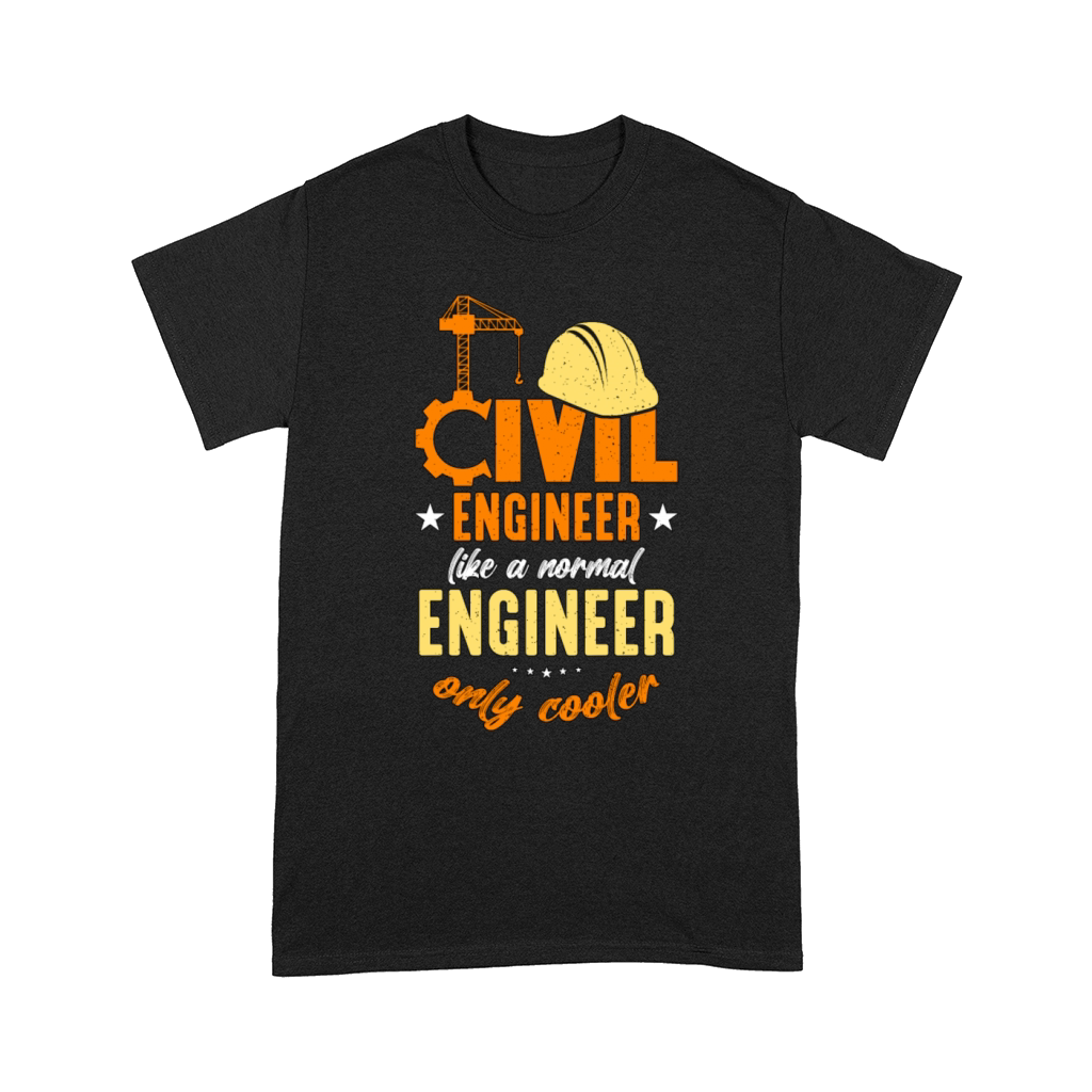 Civil Engineer Like A Normal Engineer Contractor Comfort T-shirt