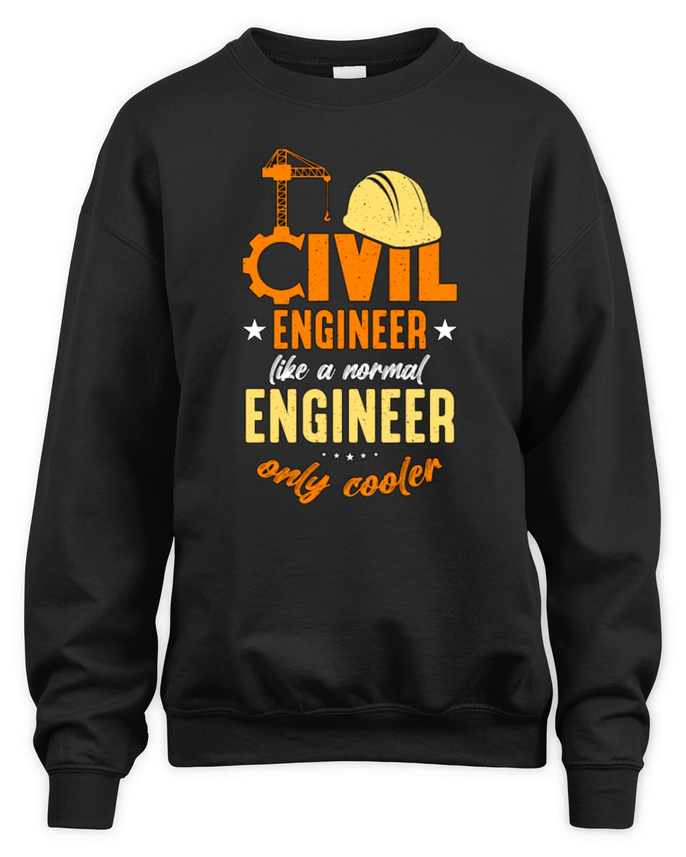 Civil Engineer Like A Normal Engineer Contractor Unisex Premium Crewneck Sweatshirt