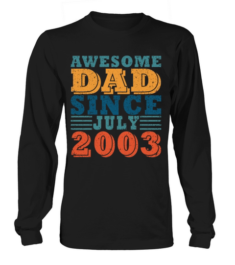 Father July 2003 vintage birthday dad saying 20 Long sleeved Unisex