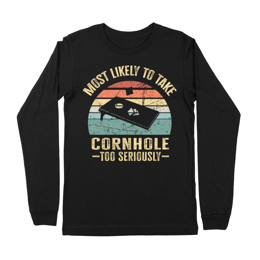 Most Likely To Take Cornhole Too Seriously Retro Premium Long Sleeve