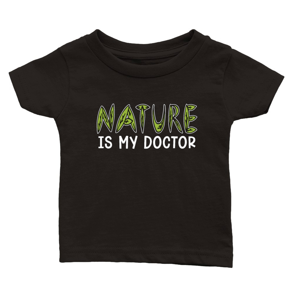 Herbalism Nature Is My Doctor Herb Lover Herbalist Classic Baby Crewneck T-shirt