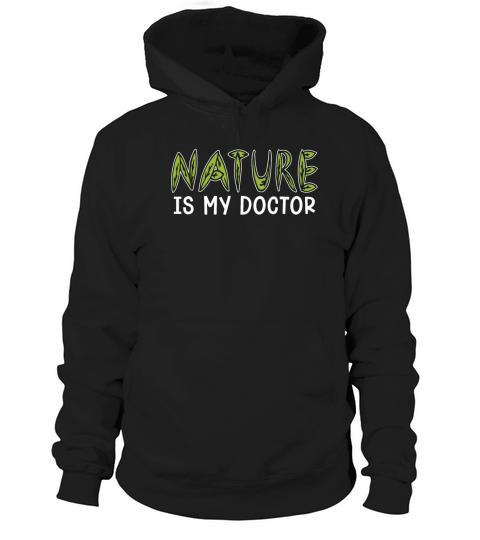 Herbalism Nature Is My Doctor Herb Lover Herbalist Hoodie Unisex