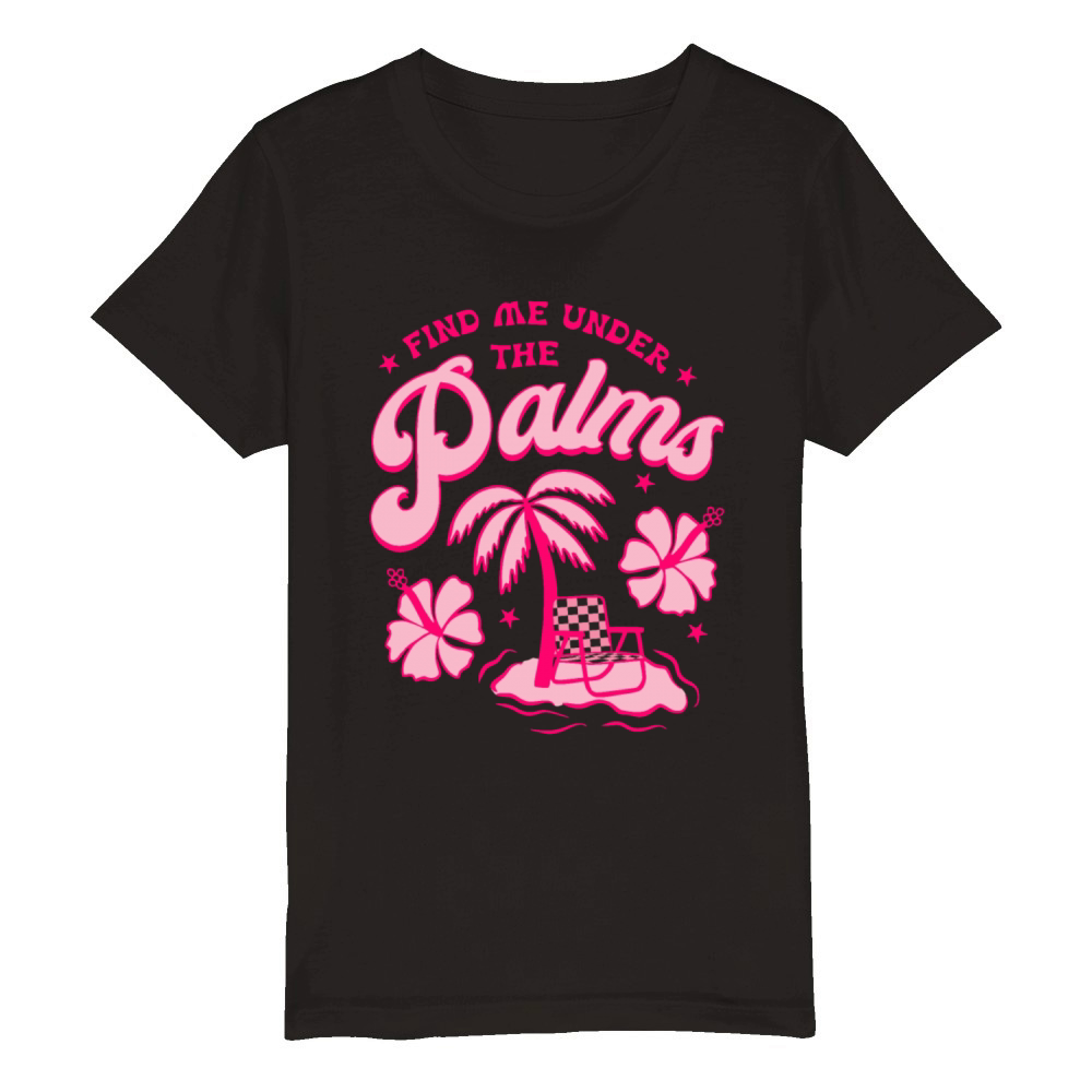 Find Me Under The Palms Organic Kids Crewneck T-shirt