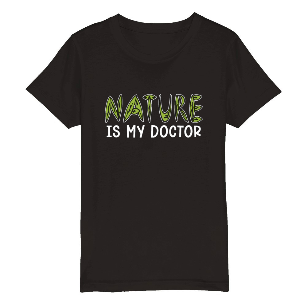Herbalism Nature Is My Doctor Herb Lover Herbalist Organic Kids Crewneck T-shirt