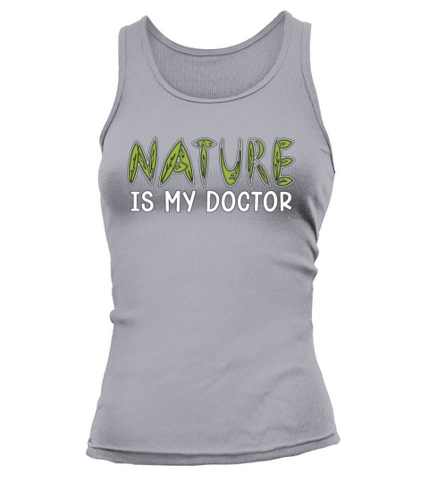 Herbalism Nature Is My Doctor Herb Lover Herbalist Tank top Woman