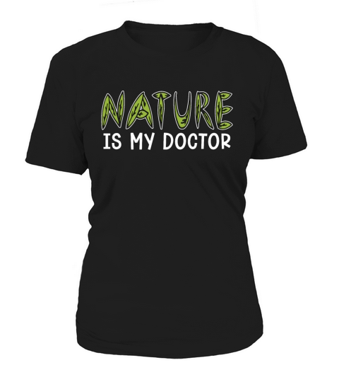 Herbalism Nature Is My Doctor Herb Lover Herbalist Women's T-Shirt