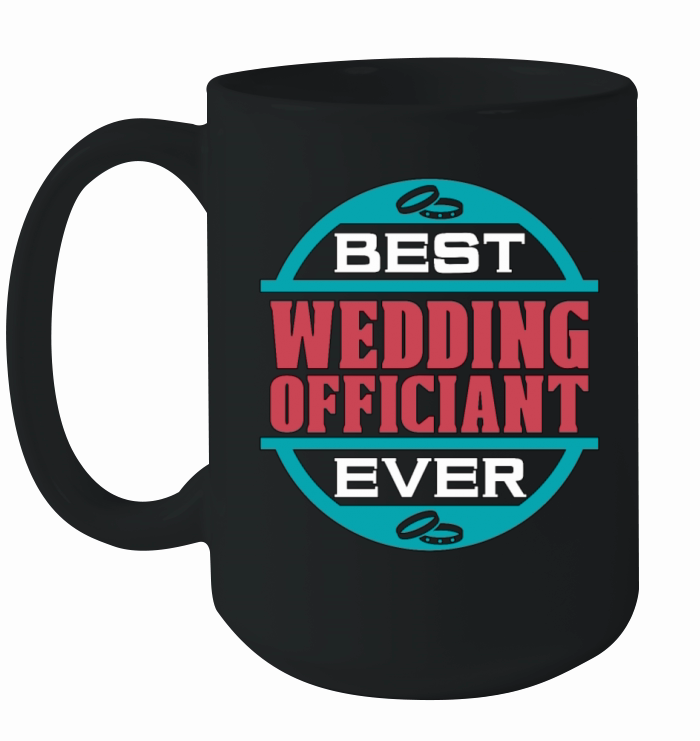 Officiant Best Ever Wedding Officiant Minister Ceramic Mug