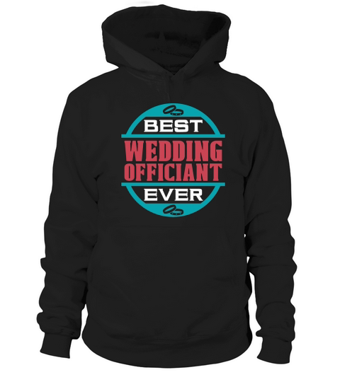 Officiant Best Ever Wedding Officiant Minister Hoodie Unisex