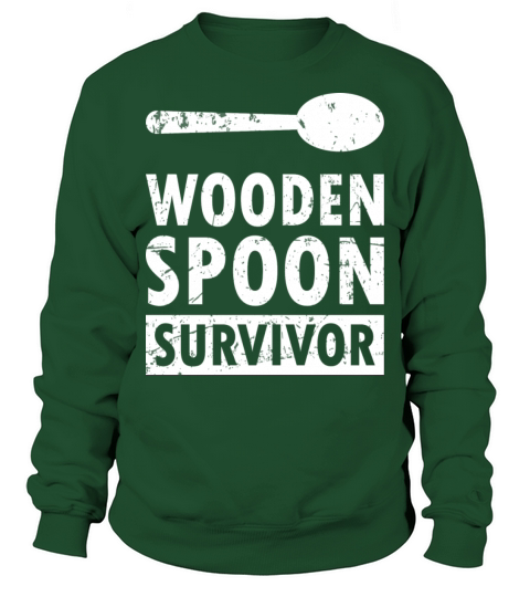 Wooden Spoon Survivor Funny Sayings Cool Sweatshirt Unisex