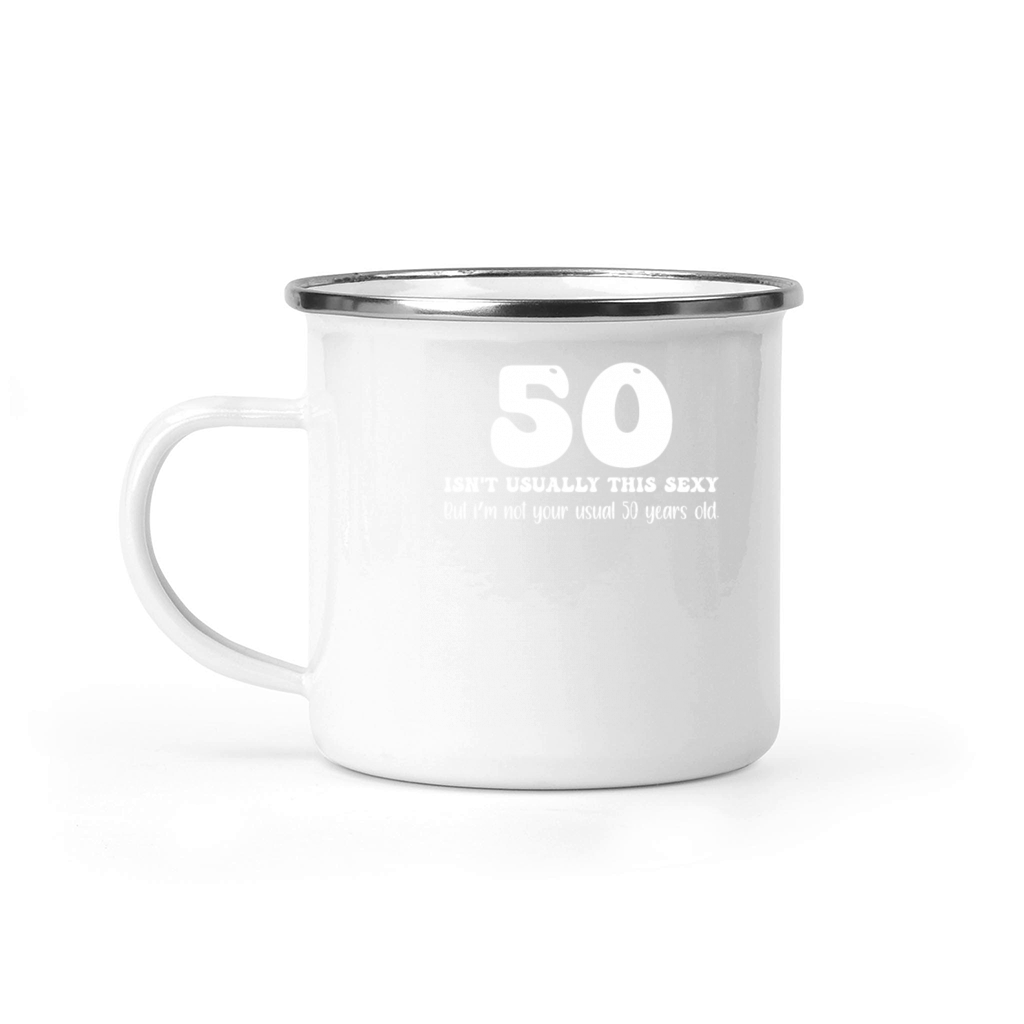 50th Birthday Humor 50 Isnt Usually This Sexy Camping Mug