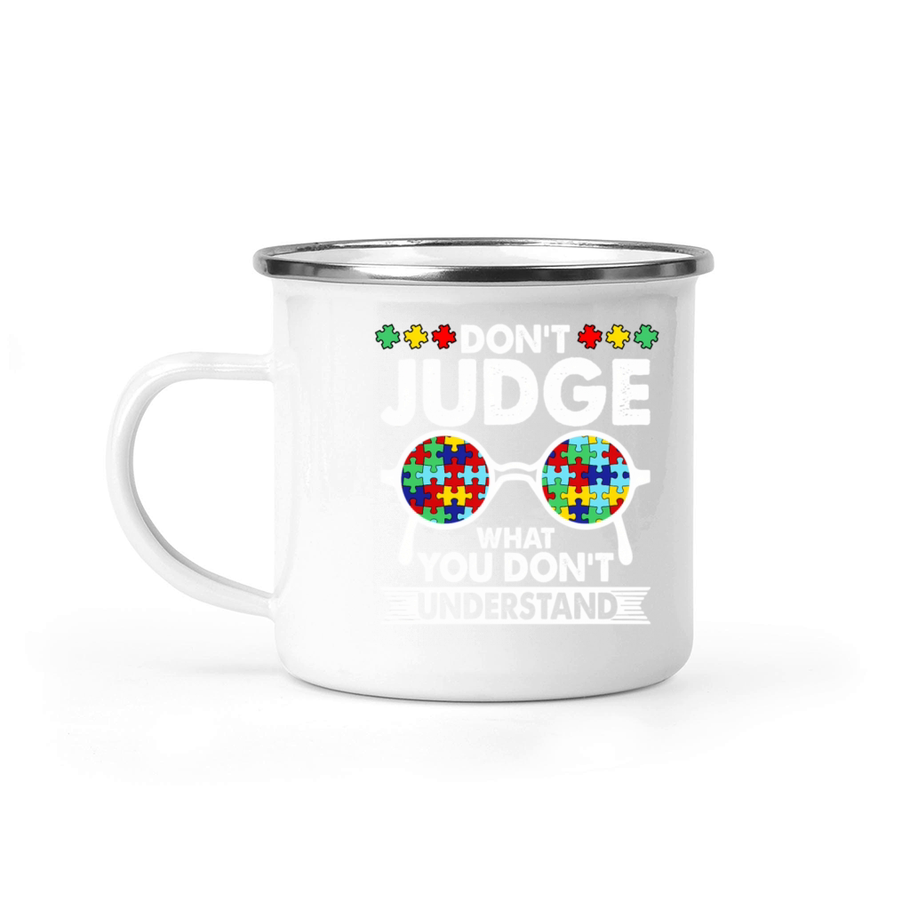 DonT Judge What You DonT Understand Autism Aware Camping Mug