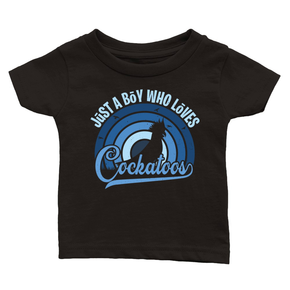 Funy Quote Just A Boy Who Loves A Cockatoos Blue Classic Baby Crewneck T-shirt