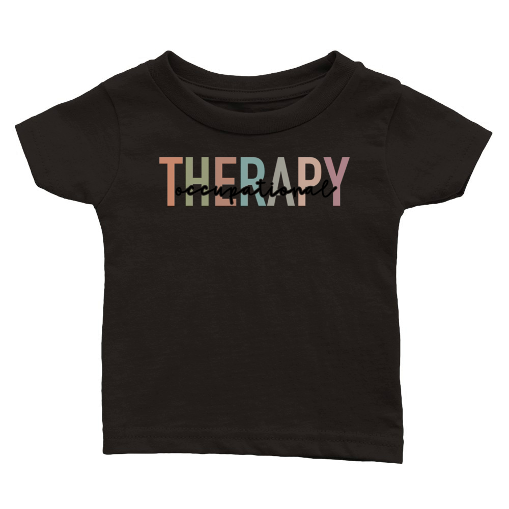 Occupational Therapy Ot Therapist Ot Month Classic Baby Crewneck T-shirt