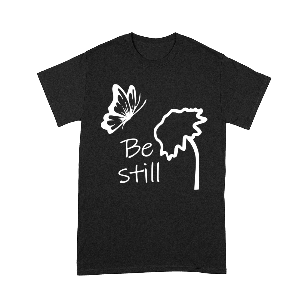 Be Still for dark colors Comfort T-shirt