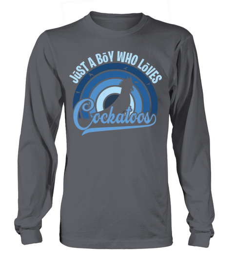 Funy Quote Just A Boy Who Loves A Cockatoos Blue Long sleeved Unisex