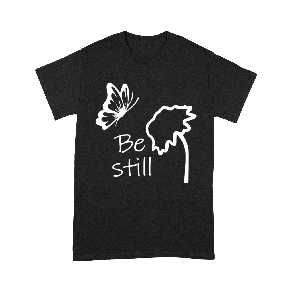 Be Still for dark colors Premium T-shirt