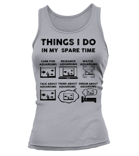 Things I Do In My Spare Time Aquariums Tank top Woman