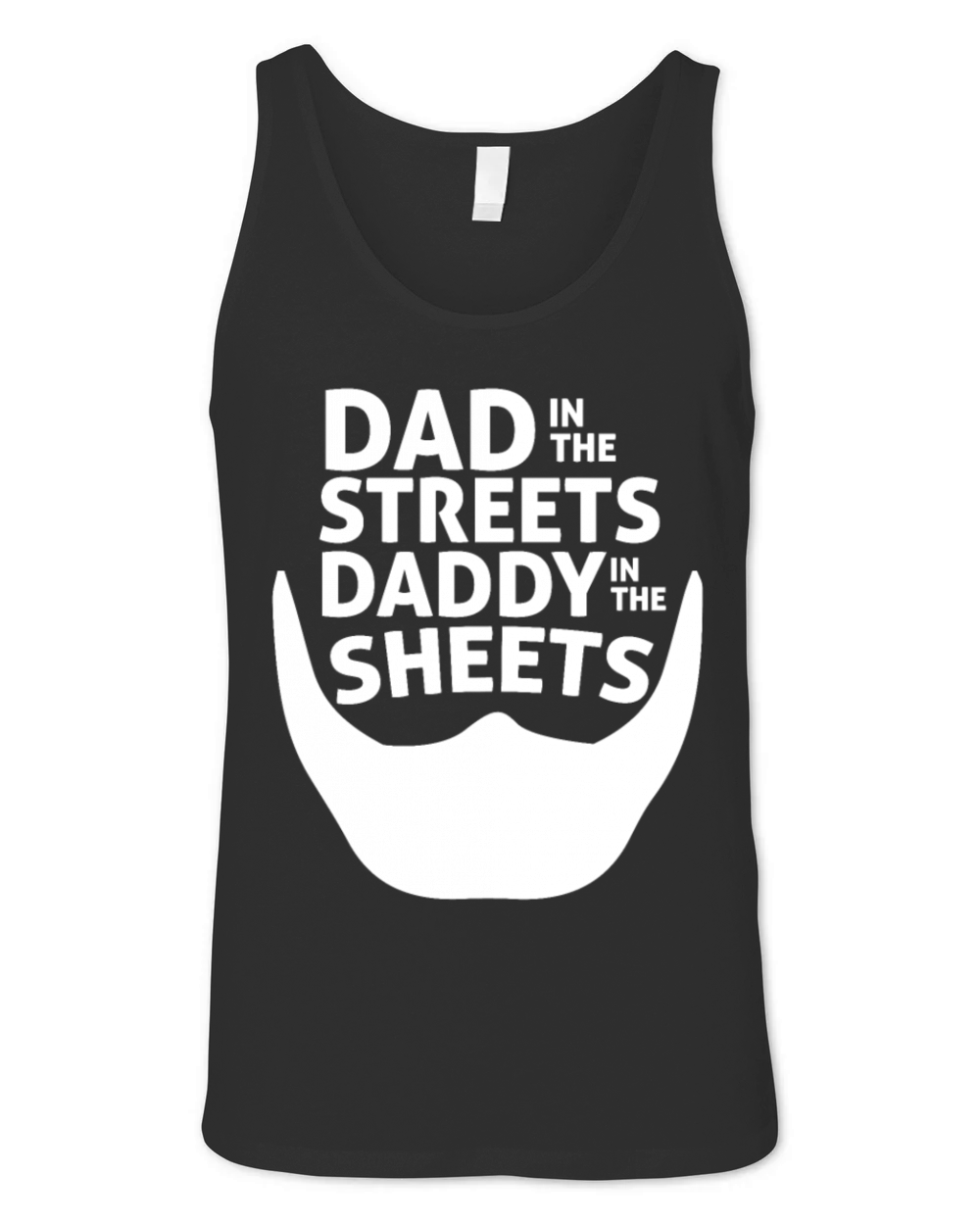 Dad In The Streets Dad In The Sheets Funny Unisex Jersey Tank