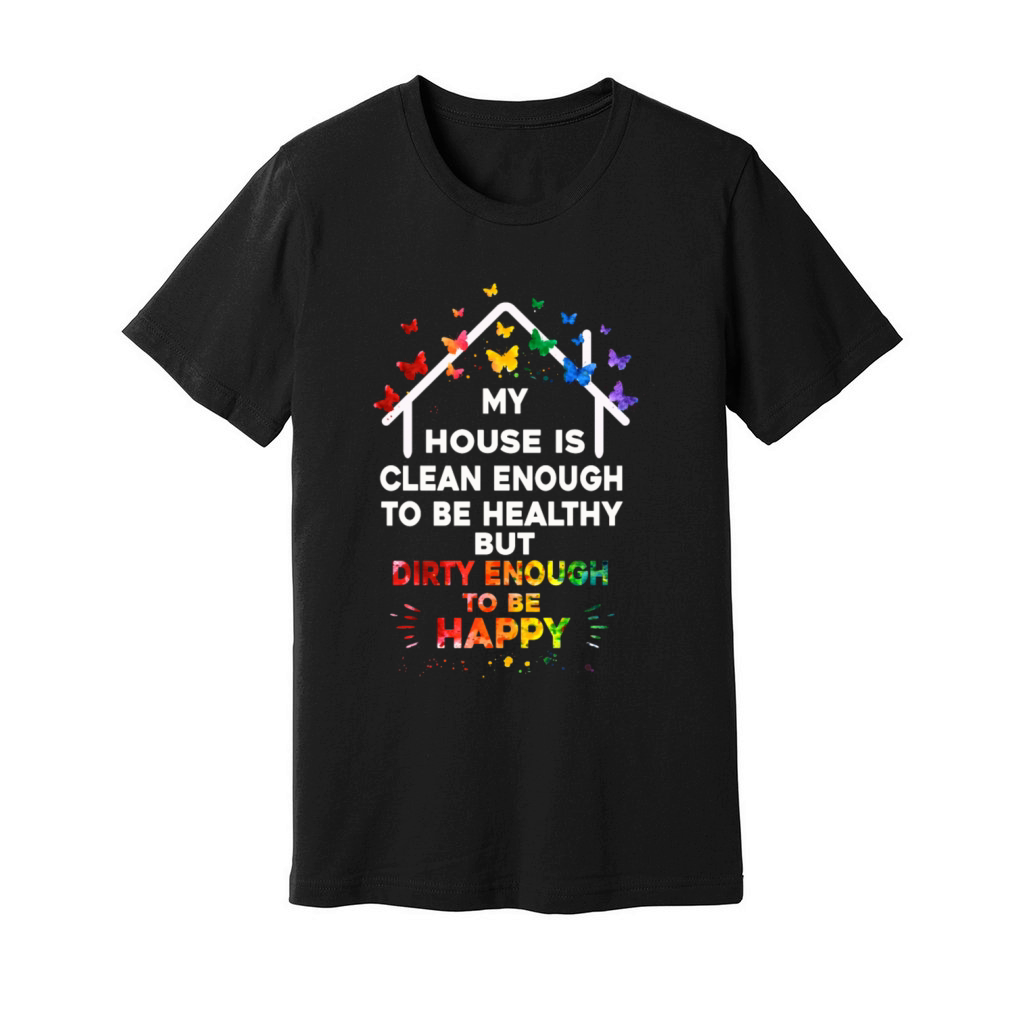 My House Is Clean Enough To Be Healthy Unisex Jersey Tee