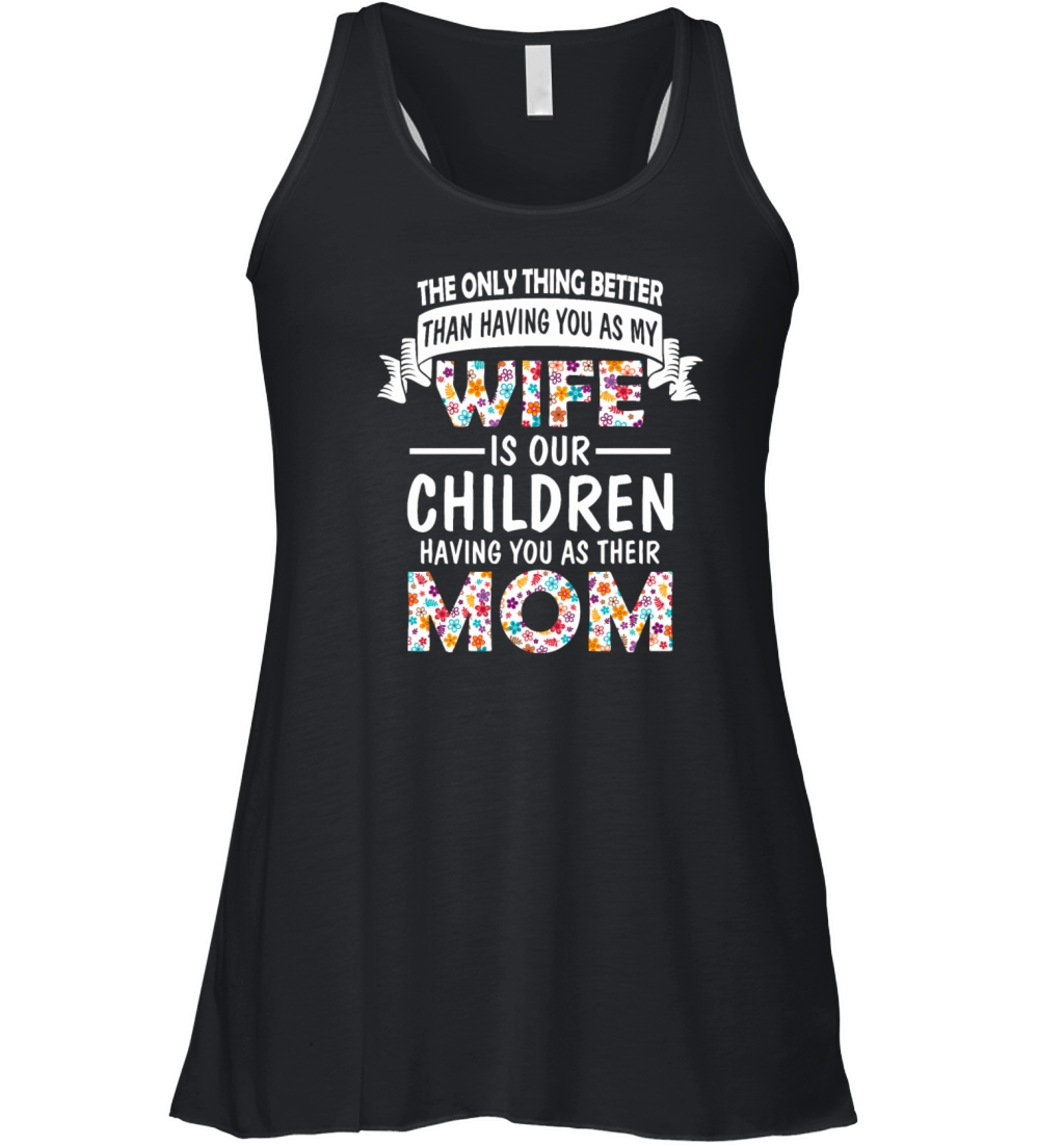 A Wife Is Our Children Having You As Their Mom Women's Flowy Tank Top