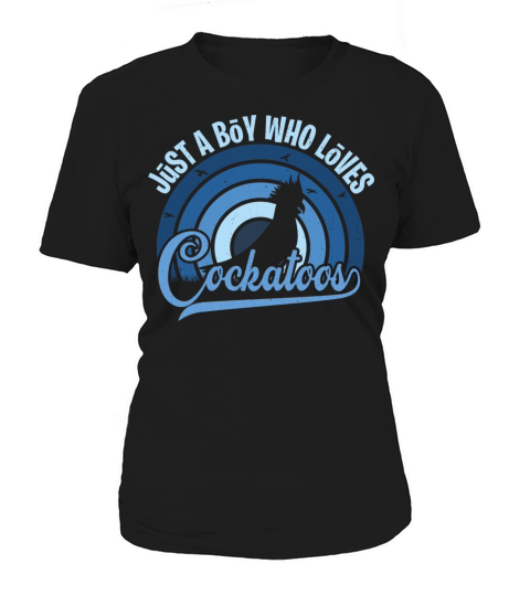 Funy Quote Just A Boy Who Loves A Cockatoos Blue Women's T-Shirt